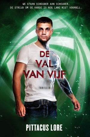 [Lorien Legacies 04] • De val van Vijf